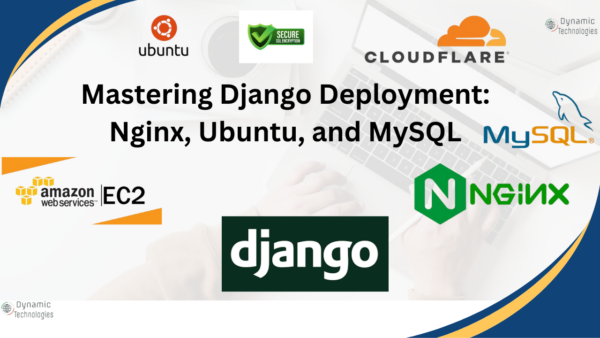 Mastering Django Deployment Nginx, Ubuntu, and MySQL